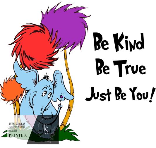 BE KIND BE TRUE