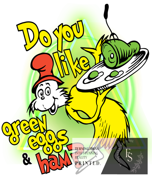 DO YOU LIKE GREEN EGGS AND HAM