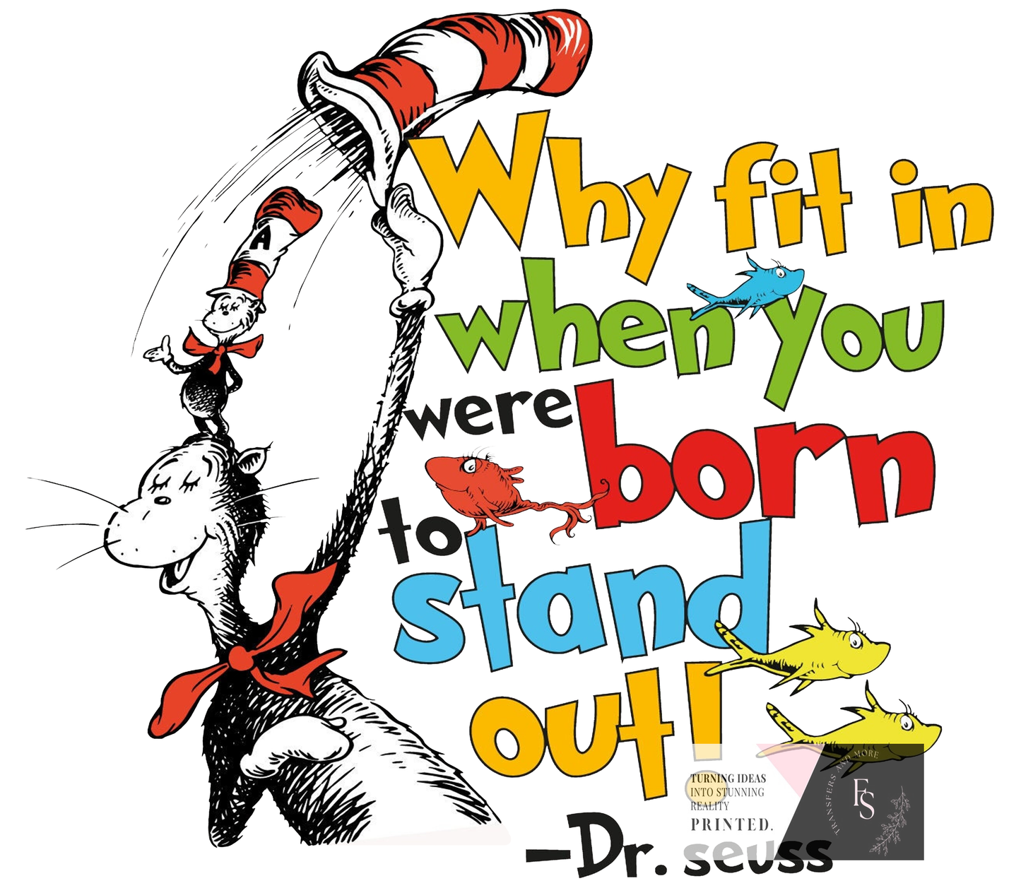 WHY FIT IN WHEN YOU WERE BORN TO STAND OUT